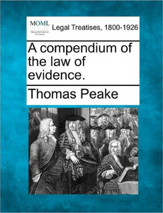 A compendium of the law of evidence.