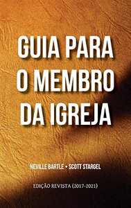 Guia para o membro da igreja (edi??o revista 2017-2021): Um gui?o de fácil leitura para o manual da Igreja do Nazareno (Portuguese Edition)