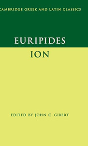 Euripides: Ion (Cambridge Greek and Latin Classics)