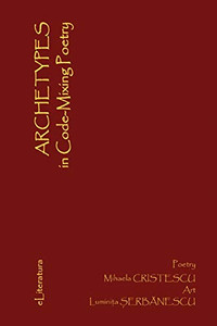 Archetypes in Code-Mixing Poetry (Romanian Edition)