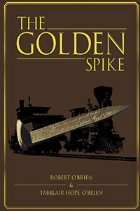 The Golden Spike The Golden Spike