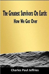 The Greatest Survivors On Earth