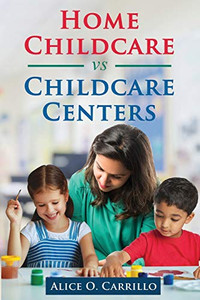 Home Childcare vs Childcare Centers Home Childcare vs Childcare Centers