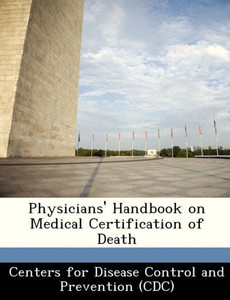 Physicians' Handbook on Medical Certification of Death