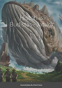 Historias Budistas - Jataka (Spanish Edition)