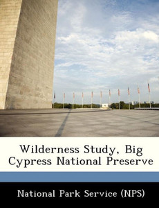 Wilderness Study, Big Cypress National Preserve