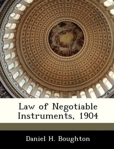 Law of Negotiable Instruments, 1904