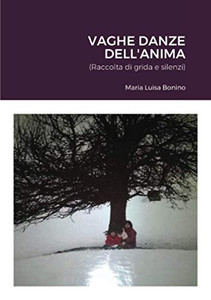 VAGHE DANZE DELL'ANIMA: (Raccolta di grida e silenzi) (Italian Edition)
