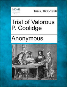 Trial of Valorous P. Coolidge