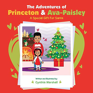 The Adventures of Princeton & Ava-Paisley: A Special Gift for Santa The Adventures of Princeton & Ava-Paisley: A Special Gift for Santa