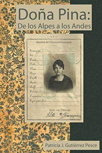 Doña Pina: De los Alpes a los Andes (Spanish Edition)