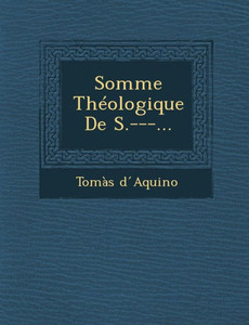Somme ThÃ©ologique De S.---...