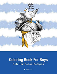 Coloring Book For Boys: Detailed Ocean Designs: Colouring Pages For Relaxation, Tweens, Preteens, Ages 8-12 , Detailed Zendoodle Drawings, Calming Art Therapy Activity, Meditation Practice