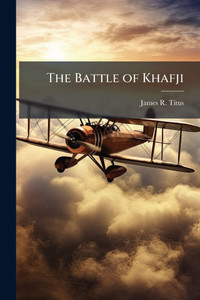 The Battle of Khafji: An Overview and Preliminary Analysis