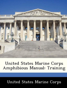 United States Marine Corps Amphibious Manual: Training
