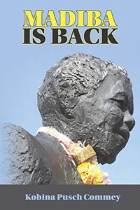 Madiba is Back (Real African Writers) Madiba is Back (Real African Writers)