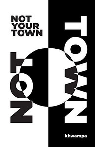 Not Your Town Not Your Town