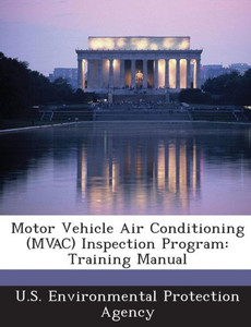 Motor Vehicle Air Conditioning (Mvac) Inspection Program: Training Manual