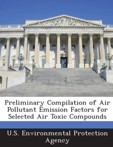 Preliminary Compilation of Air Pollutant Emission Factors for Selected Air Toxic Compounds