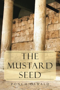 The Mustard Seed The Mustard Seed