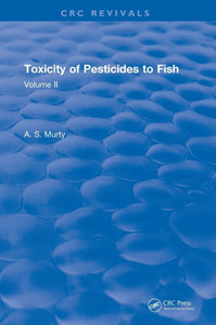 Toxicity of Pesticides to Fish: Volume II