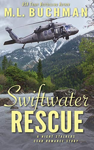 Swiftwater Rescue: a military CSAR romantic suspense story Swiftwater Rescue: a military CSAR romantic suspense story