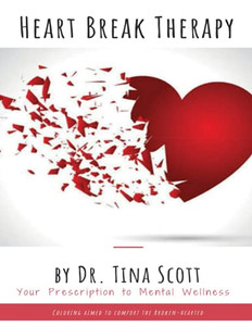 Heart Break Therapy - Your Prescription to Mental Wellness Heart Break Therapy - Your Prescription to Mental Wellness