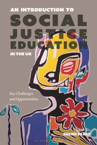 An Introduction Social Justice Education in the UK: Key Challenges and Opportunities