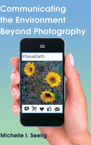 Communicating the Environment Beyond Photography
