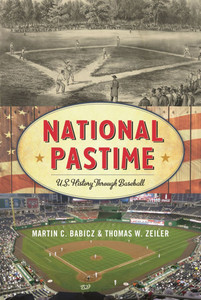 National Pastime: U.S. History Through Baseball
