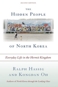 Hidden People of North Korea: Everyday Life in the Hermit Kingdom