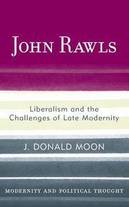 John Rawls: Liberalism and the Challenges of Late Modernity