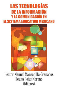 Las tecnologÃ­as de la informaciÃ³n y la comunicaciÃ³n en el sistema educativo mexicano