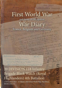 39 DIVISION 118 Infantry Brigade Black Watch (Royal Highlanders) 4th Battalion: 1 November 1915 - 15 March 1916 (First World War, War Diary, WO95/2591
