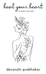 heal your heart: a poetic journey heal your heart: a poetic journey