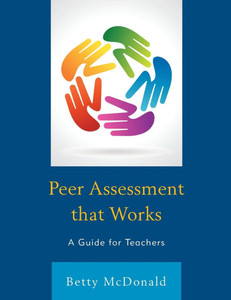 Peer Assessment that Works: A Guide for Teachers