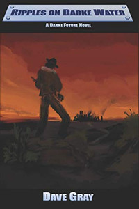 Ripples on Darke Water: A Darke Future novel Ripples on Darke Water: A Darke Future novel