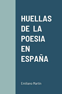 Huellas de la Poesia En España (Spanish Edition) Huellas de la Poesia En España (Spanish Edition)