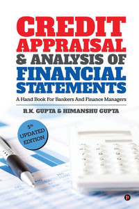 Credit Appraisal and Analysis of Financial Statement: A Handbook for Bankers and Finance Managers