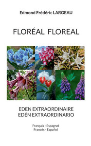 Floréal Floreal: Eden Extraordinaire Edén Extraordinario