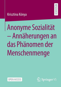 Anonyme SozialitÃ¤t - AnnÃ¤herungen an Das PhÃ¤nomen Der Menschenmenge