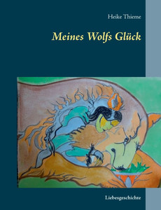 Meines Wolfs GlÃ¼ck: Liebesgeschichte