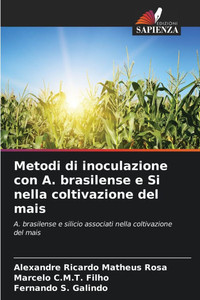 Metodi di inoculazione con A. brasilense e Si nella coltivazione del mais