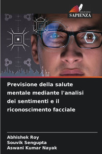 Previsione della salute mentale mediante l'analisi dei sentimenti e il riconoscimento facciale