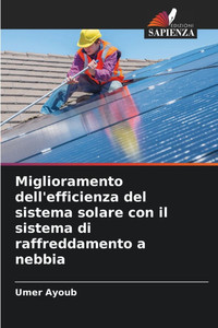 Miglioramento dell'efficienza del sistema solare con il sistema di raffreddamento a nebbia