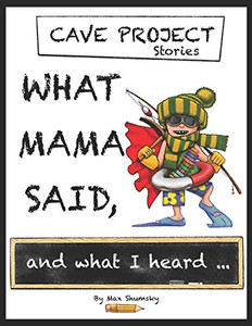 What Mama Said: and what I heard... What Mama Said: and what I heard...