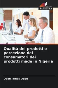 Qualità dei prodotti e percezione dei consumatori dei prodotti made in Nigeria