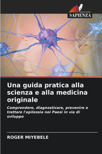 Una guida pratica alla scienza e alla medicina originale