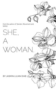 She, A Woman. She, A Woman.