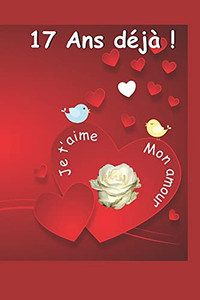 17 ans d?j?: Ce livre est un questionnaire Une id?e cadeau originale ? offrir pour un anniversaire de mariage / rencontre / Saint Valentin ou toute ... dÆune relation amoureuse. (French Edition) 17 ans d?j?: Ce livre est un questionnaire Une id?e cadeau originale ? offrir pour un anniversaire de mariage / rencontre / Saint Valentin ou toute ... dÆune relation amoureuse. (French Edition)